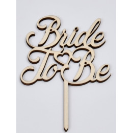 L275-Topper lemn "Bride to Be" 11x17cm  1buc