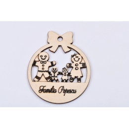L403-Glob din lemn "Familie din turta dulce"  11 x10cm - 1 buc