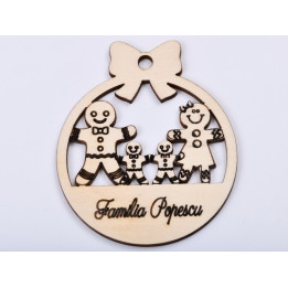 L405-Glob din lemn "Familie din turta dulce"  11 x10cm - 1 buc