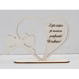 L531-Decoratiune "Sotia si mama perfecta"  inima cu suport 17x25cm 1buc