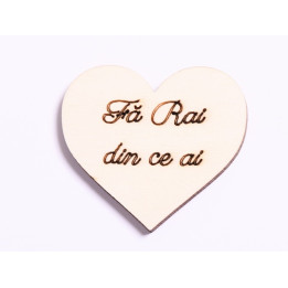 L1114-Decupaj inima lemn "Fa Rai din ce ai"-5cm, 1 buc - bijuterii personalizate din argint | simoshop