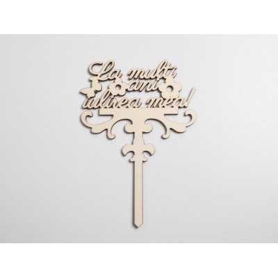 L1116-Topper lemn "La multi ani iubirea mea" 17x20cm 1buc - bijuterii personalizate din argint | simoshop