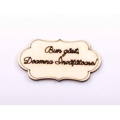 L1242-Decupaj din lemn "Bun gasit doamna invatatoare" 1 buc - bijuterii personalizate din argint | simoshop