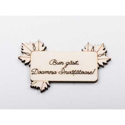 L1249-Decupaj din lemn "Bun gasit Dna Invatatoare" 1 buc - bijuterii personalizate din argint | simoshop